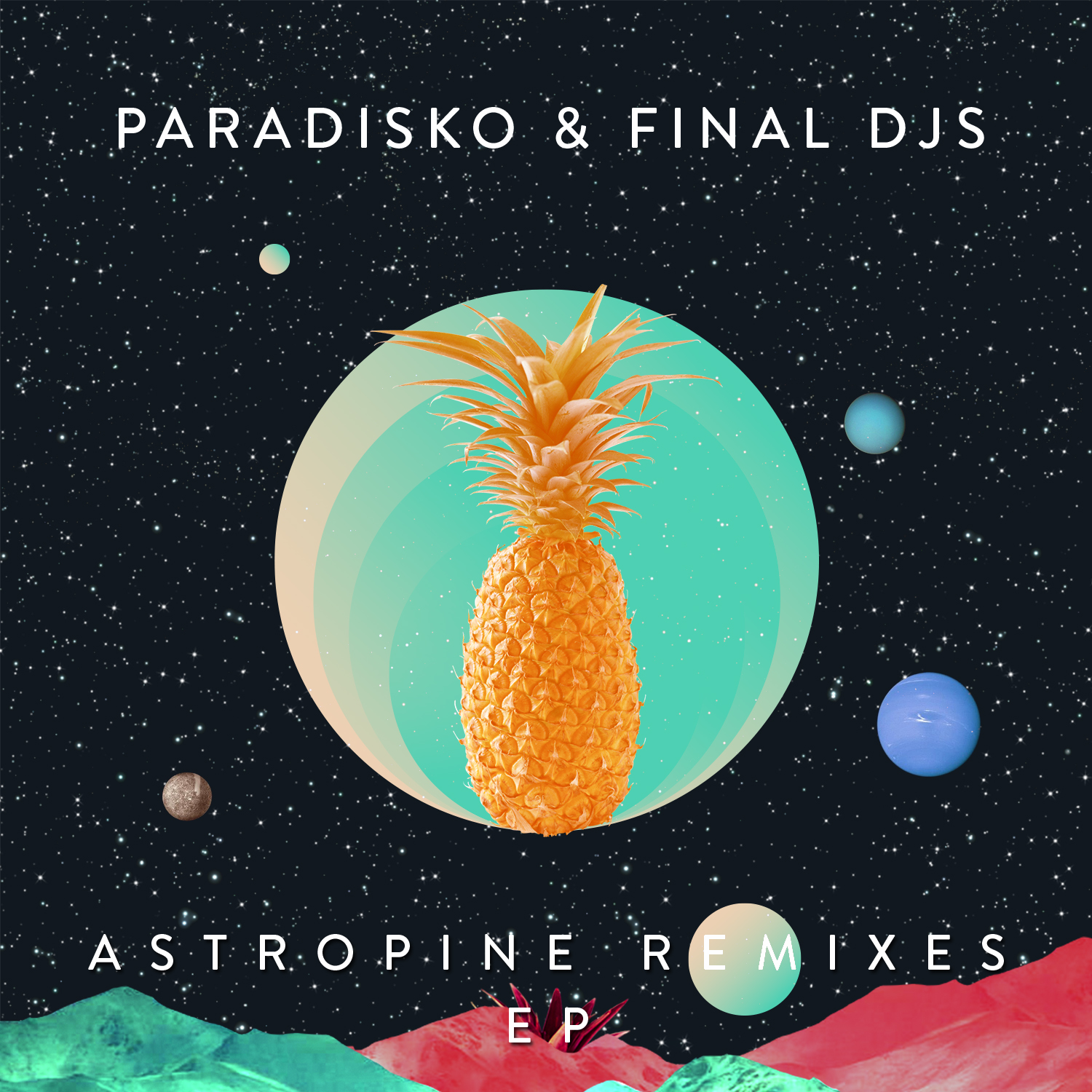 PARADISKO VE FINAL DJS ORTAKLIĞININ MEYVESİ: ASTROPINE REMIXES