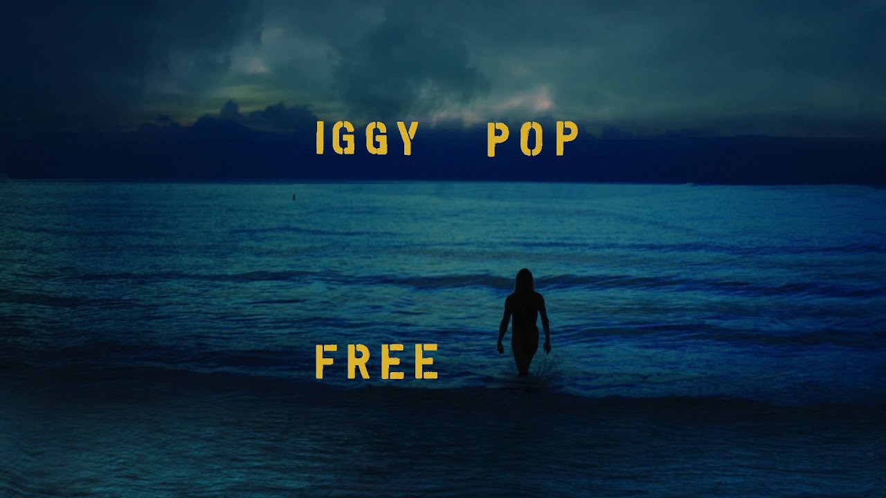yeni iggy pop albümü free yayında